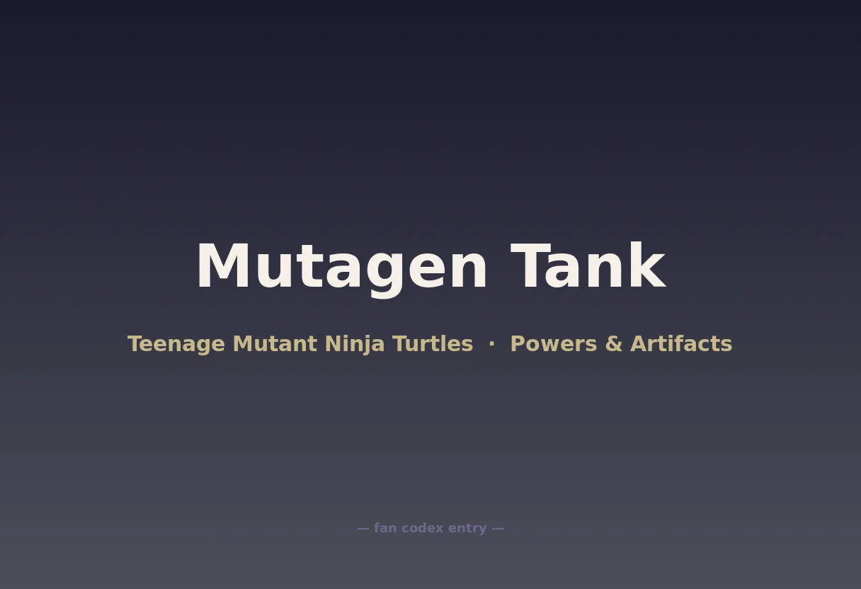 Mutagen Tank