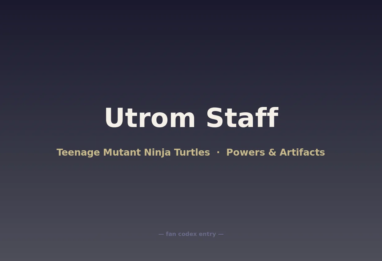 Utrom Staff